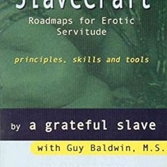 @Ebook_Downl0ad Slavecraft: Roadmaps for Erotic Servitude: Principles, Skills and Tools by  Guy