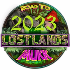 Mukk - Road To Lost Lands 2023