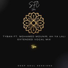 Mohamed Mounir - Ah Ya Lali (Tyban Extended Vocal Mix) محمد منير آه يا لالى