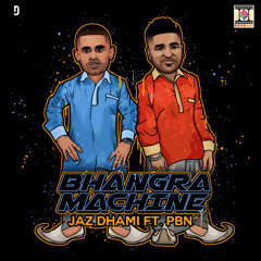 Bhangra Machine (feat. PBN)