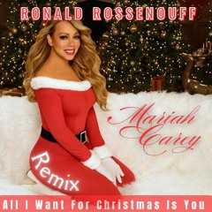 Mariah Carey - @ll I W@nt For Christm@s Is You (Ronald Rossenouff Christmas Remix)"DOWNLOAD"