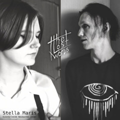 The Lost Words - Stella Maris (Einstürzende Neubauten cover)