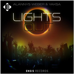 Alannys Weber & Yaksa - Lights Out (OUT NOW)