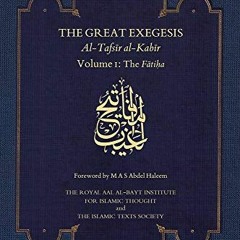 [Download] EPUB 🖊️ The Great Exegesis: al-Tafsir al-Kabir: The Fatiha by  Fakhr al-D