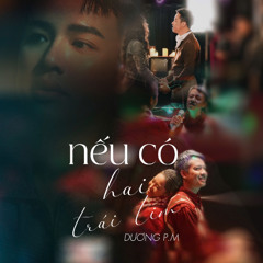 (DƯƠNG PM) NẾU CÓ HAI TRÁI TIM x NICKII REMIX [FREE DOWNLOAD]