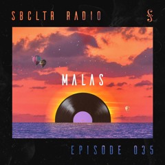SBCLTR RADIO 035 Feat. MALAS