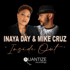 Inaya Day And Mike Cruz -I NSIDE OUT (Keith Andrews & Dave Rose Remix)