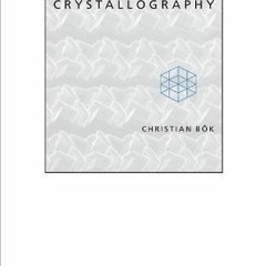 View EPUB KINDLE PDF EBOOK Crystallography by  Christian Bök 📬