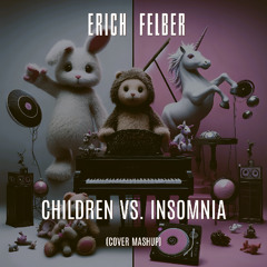 Children Versus Insomnia (Cover Mashup)