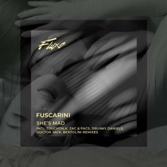 Fuscarini - She's Mad Incl. Remixes