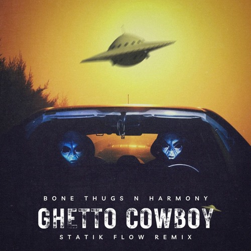 Bone Thugs N Harmony-Ghetto Cowboy (Statik Flow Remix)