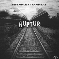 Ruptur ▶ Distance ft Mansas
