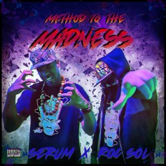 Method To The Madness (feat. Serum)