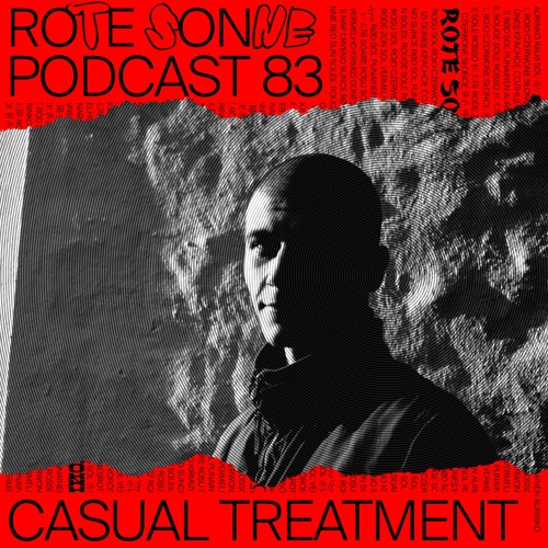 Rote Sonne Podcast 83 | Casual Treatment