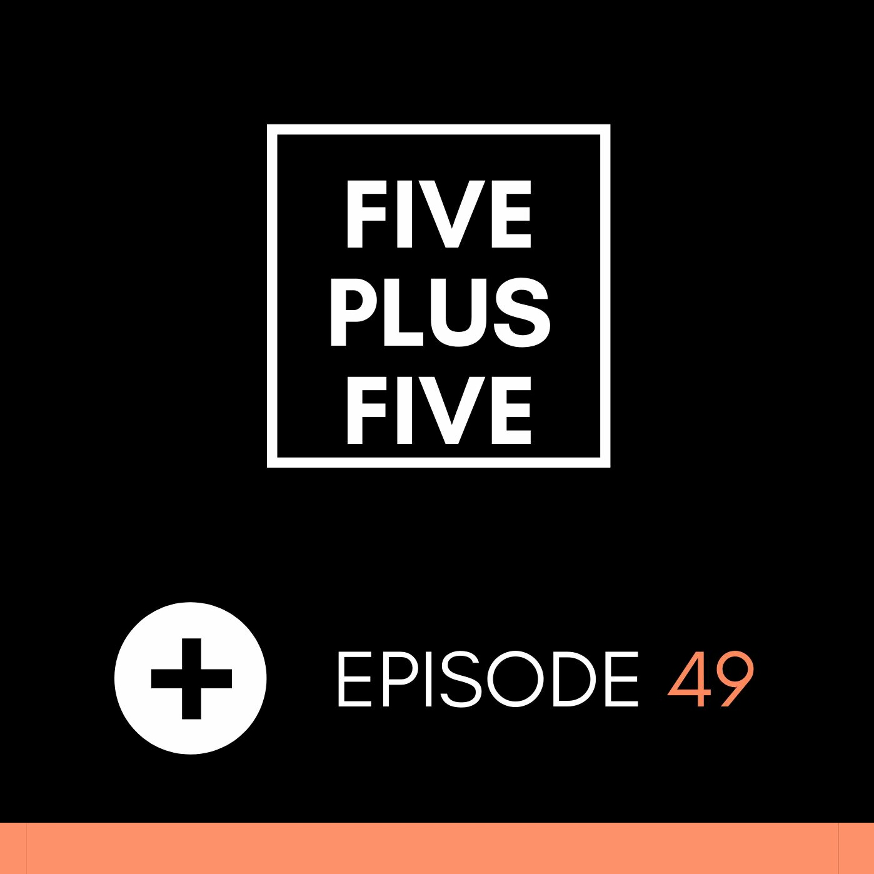 Five Plus Five