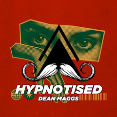 Dean Maggs - Hypnotised (Original Mix) [MUSTACHE CREW RECORDS]