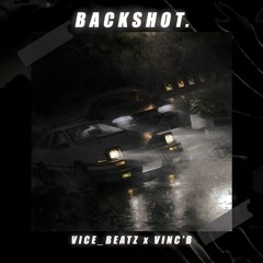 BackShot riddim (VB's Banger) Vice_Beatz X VINC B