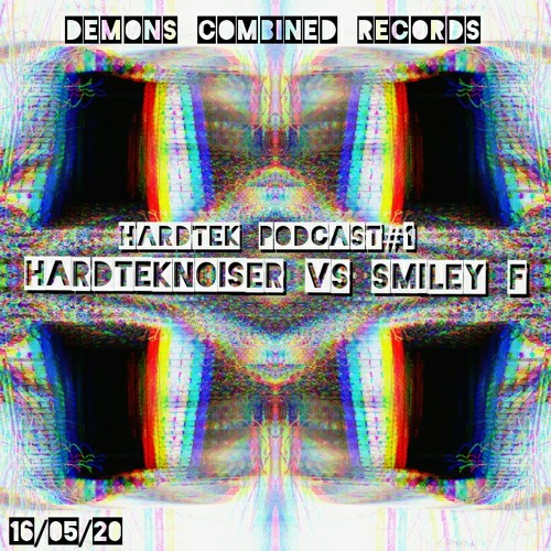 HardTekNoiser Vs Smiley F | Hardtek Mixtape#1 | 16/05/20 | NLD