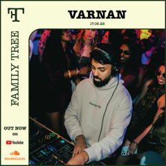 VARNAN | Family Tree Vol 012 | LIVE MIX