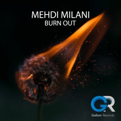Mehdi Milani - Burn Out (Original Mix)