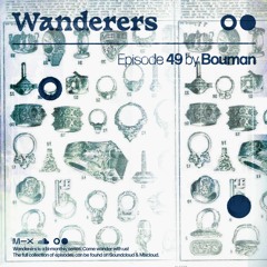 Wanderers 49: Distant Days w/ Bouman