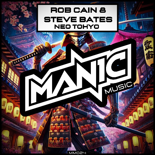Rob Cain & Steve Bates - Neo Tokyo (MM024)