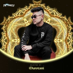 Murotani - Prophecy Radio #005