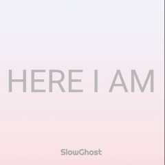 Here I Am