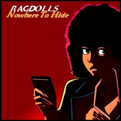 Ragdolls (Intonation All-Stars) - Nowhere To Hide
