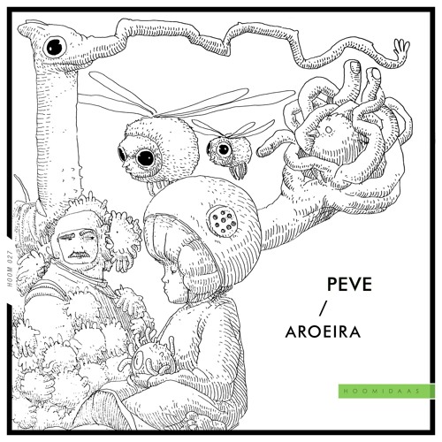 Peve, Nehli - Aroeira [Hoomidaas]