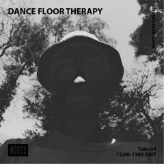Dance Floor Therapy @ Noods Radio - 04.08.20