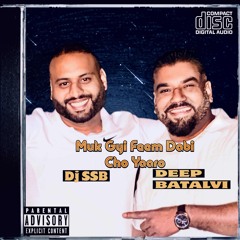 SSB X Deep Batalvi - Muk Gyi Feem Dabi Cho Yaaro 2025