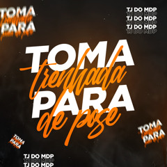 MC FAHAH - TOMA TRENHADA - DJ TJ DO MDP 2021