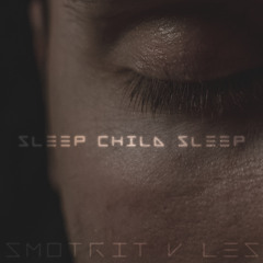 Sleep Child Sleep