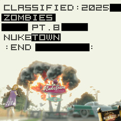 Zombies Pt. 8 "Nuketown"