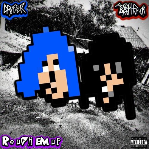 ROUGH 'EM UP (Get Outa My Face) w/Trash Punch