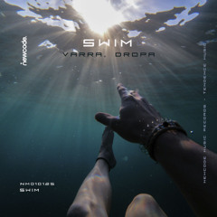 Dropa, Varra - Swim (Extended)