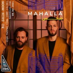 Mahalla Mix#3 - Ko Shin Moon