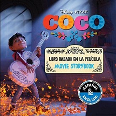 ❤️ Read Disney/Pixar Coco: Movie Storybook / Libro basado en la película (English-Spanish) (Dis