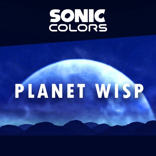 Sonic Colors - "Planet Wisp" Night Version