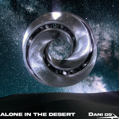 Dani D9 - Alone In The Desert (Extended Mix)