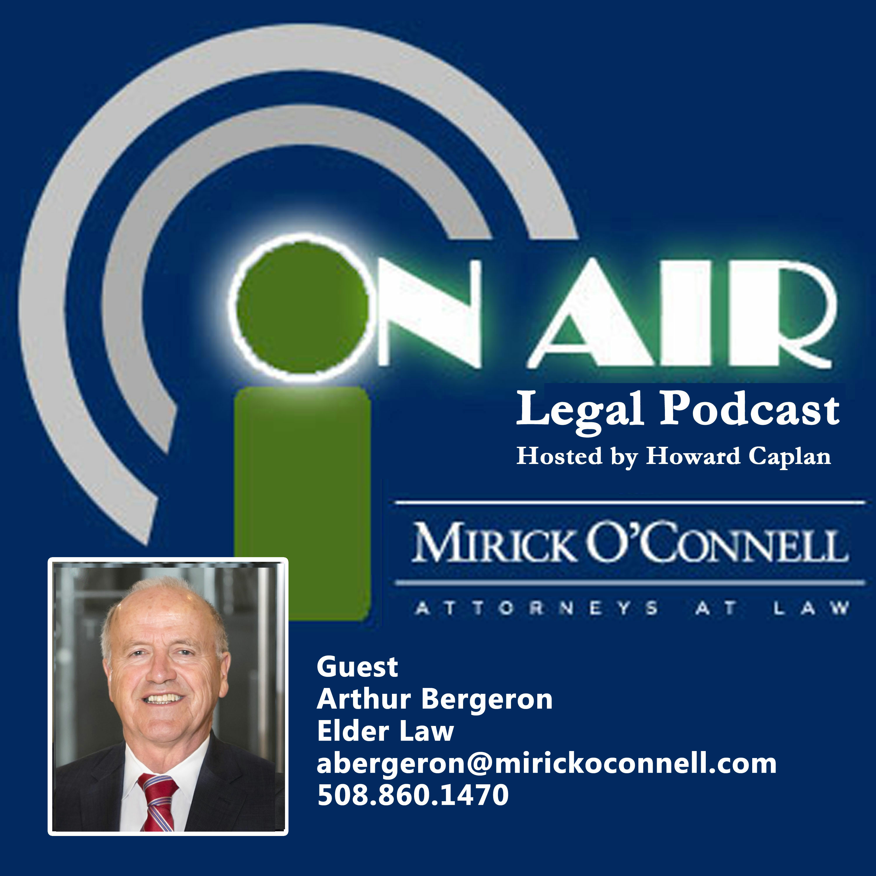 On Air with Mirick O\'Connell, a Legal Podcast hosted by Howard Caplan
