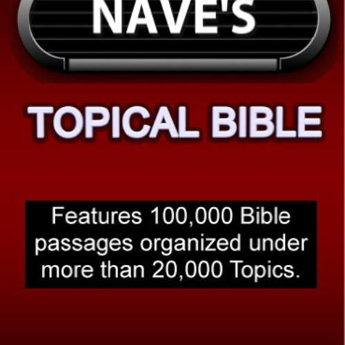 DOWNLOAD KINDLE 💚 Nave's Topical Bible by  Orville J. Nave [EBOOK EPUB KINDLE PDF]