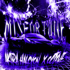 MISFORTUNE w/Akira Halcyon