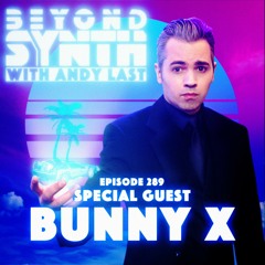 Beyond Synth - 289 - Bunny X