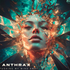Anthrax - Pushing My Mind Away