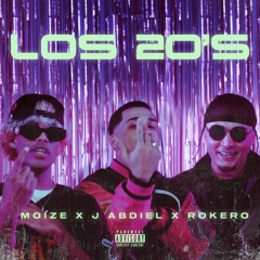 Los 20s - Moize x J Abdiel x Rokero