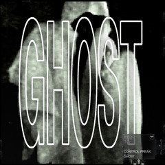 Control Freak - GHOST