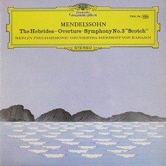 Felix Mendelssohn - Symphonie Nr. 3 a-moll Op. 56 'Schottische' - Herbert von Karajan