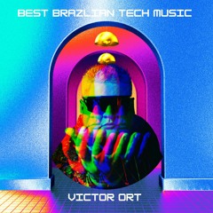 BEST BRAZILIAN TECH HOUSE - (JØRD, SUBB, WATZGOOD, DAFT HILL, VICTOR ORT)